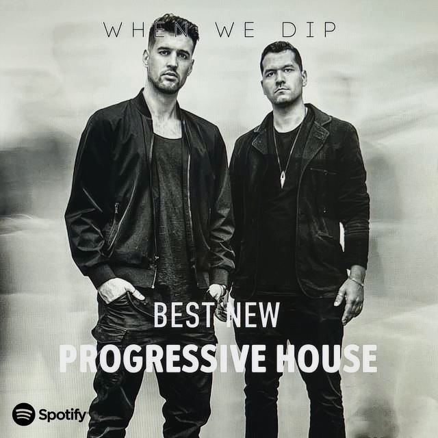 When We Dip - Best New Tracks - Progressive House